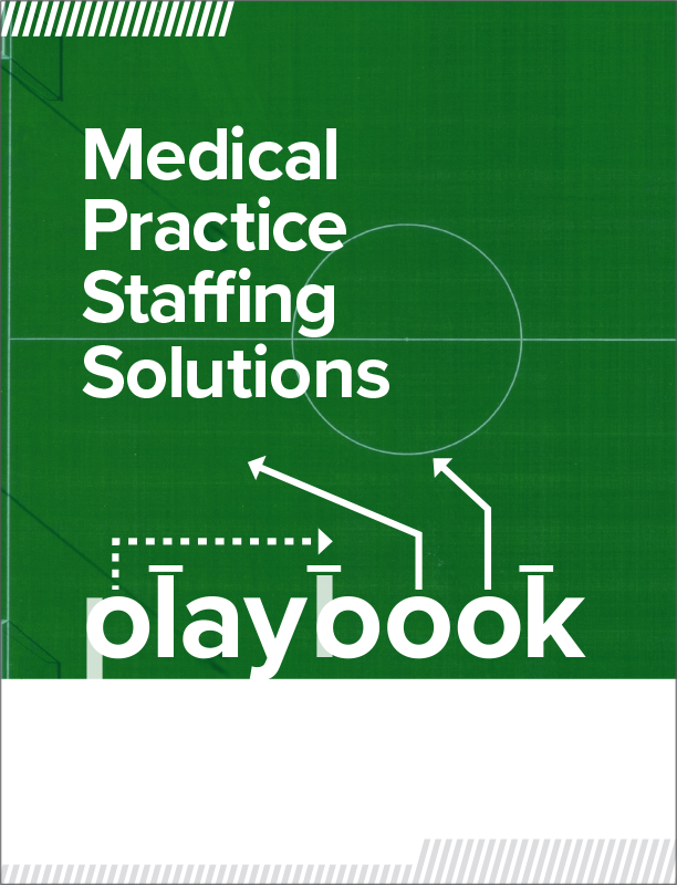 Medical Practice Staffing Solutions Playbook